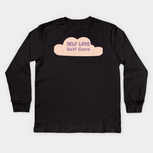 Self love self care Kids Long Sleeve T-Shirt